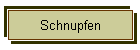 Schnupfen